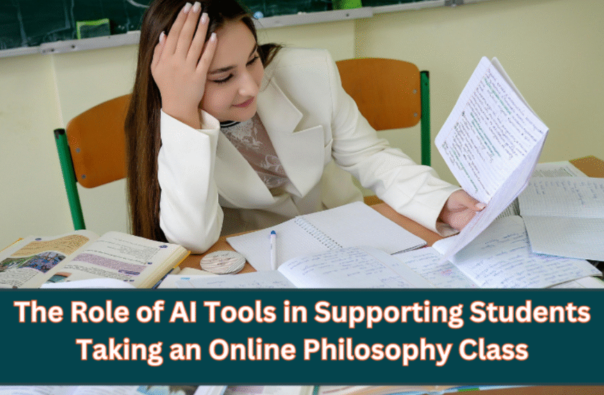  The Role of AI Tools in Supporting Students Taking an Online Philosophy Class
