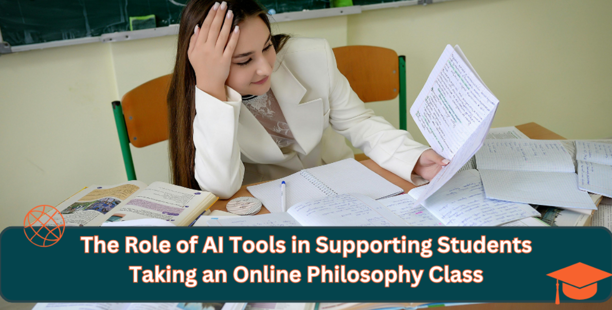  The Role of AI Tools in Supporting Students Taking an Online Philosophy Class